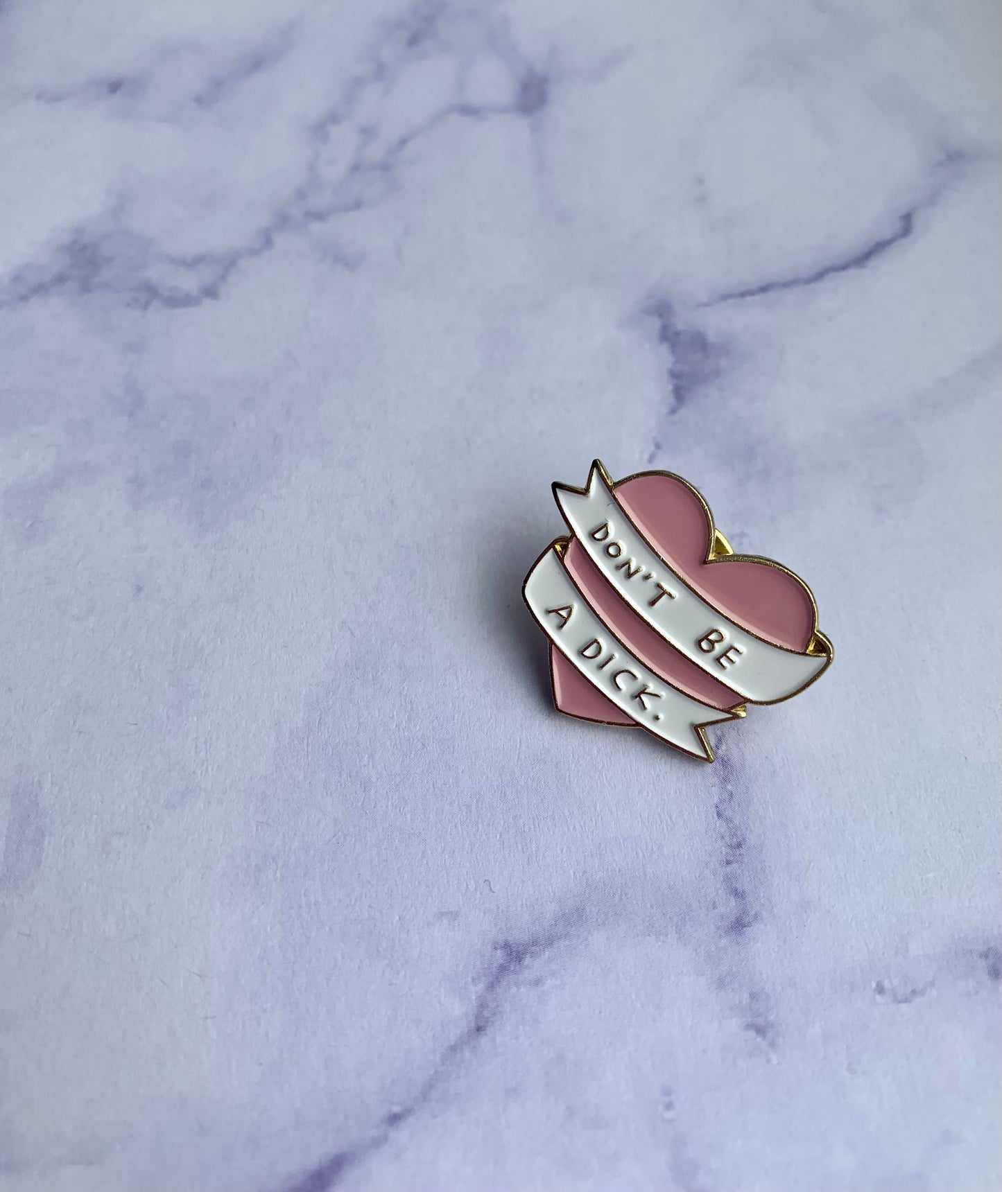 Don't be a D*ck Pin Badge