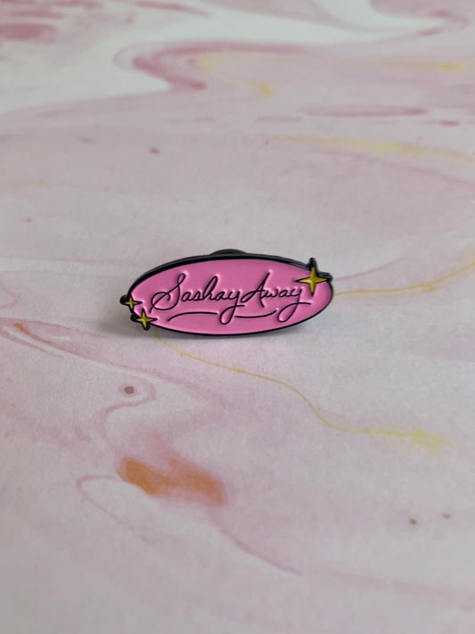Sashay Away Oval Pin Badge